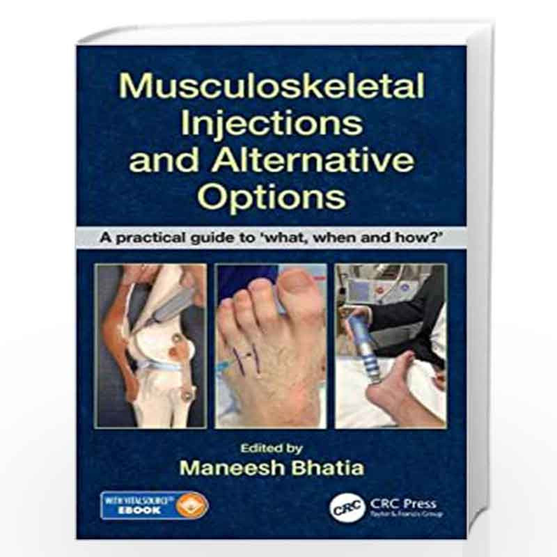 Musculoskeletal Injections and Alternative Options: A practical guide to 'what, when and how?' by BHATIA M Book-9780815355540