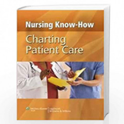 Nursing Know-How: Charting Patient Care by SPRINGEHOUSE Book-9780781791946