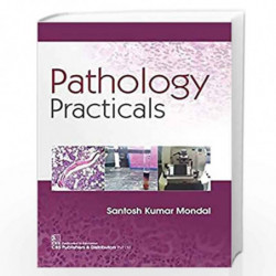 PATHOLOGY PRACTICALS (PB 2020) by MONDAL S K Book-9789387964341