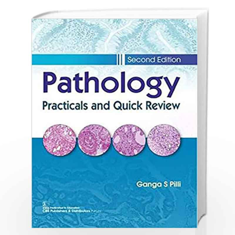 PATHOLOGY PRACTICALS AND QUICK REVIEW 2ED (PB 2020) by PILLI G.S. Book-9788194125402