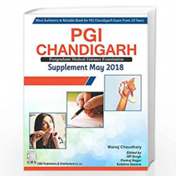 PGI CHANDIGARH POSTGRADUATE MEDICAL ENTRANCE EXAMINATION SUPPLEMENT MAY 2018 (PB 2018) by CHAUDHARY M Book-9789388108782