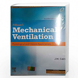 Pilbeam's Mechanical Ventilation Physiological And Clinical Applications7th ed by CAIRO J M Book-9788131262245