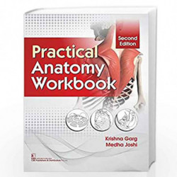 Practical Anatomy Workbook Revised 2Ed (Pb 2020) by GARG K Book-9789387964952