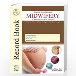 PRACTICAL RECORD BOOK OF MIDWIFERY (CASEBOOK) FOR MSC NURSING (HB 2017) by RANA AK Book-9789386217974