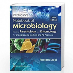 PRAKASHS NOTEBOOK OF MICROBIOLOGY INCLUDING PARASIOLOGY AND ENTOMOLOGY 3ED (PB 2020): Including Parasitology and Entomology for 