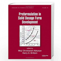 Preformulation in Solid Dosage Form Development: 178 (Drugs and the Pharmaceutical Sciences) by ADEYEYE Book-9780824758097
