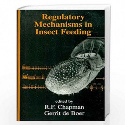REGULATORY MECHANISMS IN INSECT FEEDING by CHAPMAN R.F. Book-9788123906102