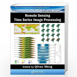 Remote Sensing Time Series Image Processing (Imaging Science) by WENG Q. Book-9781138054592