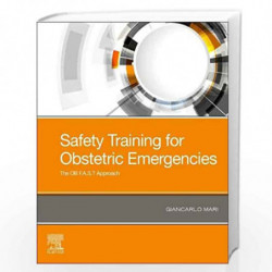 Safety Training for Obstetric Emergencies: The OB F.A.S.T Approach by MARI G. Book-9780323696722