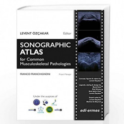 Sonographic Atlas for Common Musculoskeletal Pathologies: 3 Volume Set by OZCAKAR L Book-9788870515763