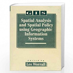 Spatial Analysis and Spatial Policy Using Geographic Informa by WORRALL L Book-9788123900568