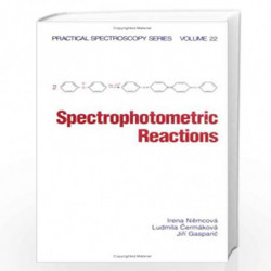 Spectrophotometric Reactions: 22 (Practical Spectroscopy) by NEMCOVA I. Book-9780824794514