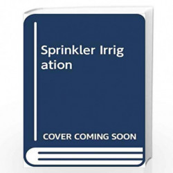 Sprinkler Irrigation (PB 2019) by SIVANAPPAN R K Book-9788120402324