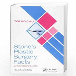 Stones Plastic Surgery Facts: A Revision Guide, Fourth Edition by CHIU T W Book-9781138031708