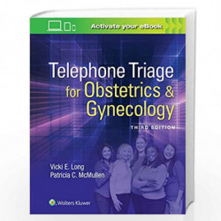 TELEPHONE TRIAGE FOR OBSTETRICS AND GYNECOLOGY 3ED (SB 2019) by LONG V E Book-9781496362414