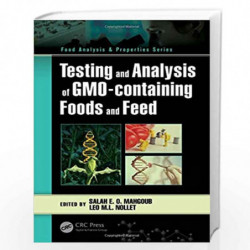 Testing and Analysis of GMO-containing Foods and Feed (Food Analysis & Properties) by MAHGOUB S E O Book-9781138036383