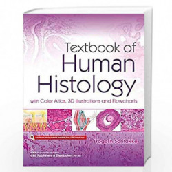 TEXTBOOK OF HUMAN HISTOLOGY WITH COLOR ATLAS 3D ILLUSTRATIONS AND FLOWCHARTS (PB 2020) by SONTAKKE Y Book-9788194125426