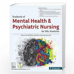 TEXTBOOK OF MENTAL HEALTH AND PSYCHIATRIC NURSING FOR BSC STUDENTS (PB 2020) by PRAKASH P Book-9789389261912