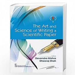 THE ART AND SCIENCE OF WRITING A SCIENTIFIC PAPER (PB 2020) by MISHRA D Book-9789389261806