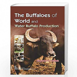 THE BUFFALOES OF WORLD AND WATER BUFFALO PRODUCTION (PB 2019) by PATHAK N Book-9789387964198