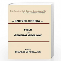 THE ENCYCLOPEDIA OF FIELD AND GENERAL GEOLOGY (SAE) (HB 2020) by FINKL C.W. Book-9781071602874