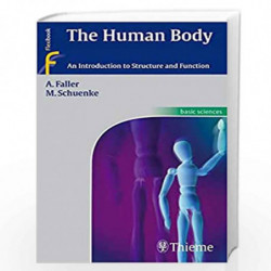 The Human Body: An Introduction to Structure and Function by FALLER A. Book-9783131292711