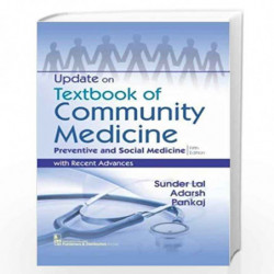UPDATE ON TEXTBOOK OF COMMUNITY MEDICINE PREVENTIVE AND SOCIAL MEDICINE WITH RECENT ADVANCES 5ED (PB 2018) by (BRIG) SUNDER LAL,