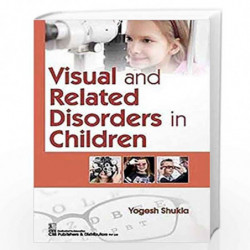 VISUAL AND RELATED DISORDERS IN CHILDREN (PB 2020) by SHUKLA Y Book-9789386827906