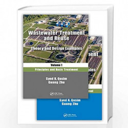 Wastewater Treatment and Reuse: Theory and Design Examples: (Two-Volume Set) by QASIM S.R. Book-9781498762007