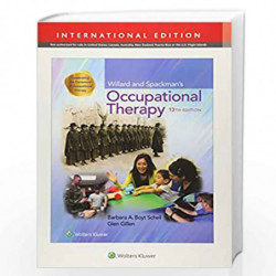 WILLARD AND SPACKMANS OCCUPATIONAL THERAPY IE 13ED (HB 2019) by SCHELL B A B Book-9781975107604