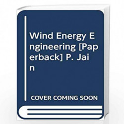 WIND ENERGY ENGINEERING (PB 2018) by JAIN P Book-9789353162887