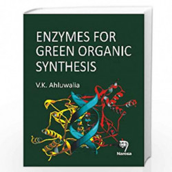 Enzymes for Green Organic Synthesis by V.K. Ahluwalia Book-9788184870893