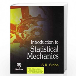 Introduction to Statistical Mechanics by S.K. Sinha Book-9788173197178