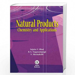 Natural Products: Chemistry and Applications by S.V. Bhat Book-9788173198243
