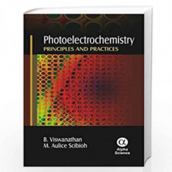 Photoelectrochemistry: Principles and Practices by B. Viswanathan Book-9788184871579