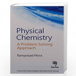 Physical Chemistry : A Problem Solving Approach by Misra Book-9788184873528