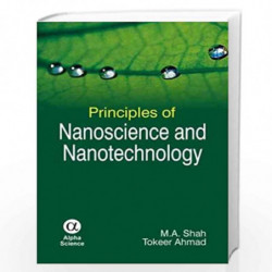 Principles of Nanoscience and Nanotechnology by M.A. Shah Book-9788184870725