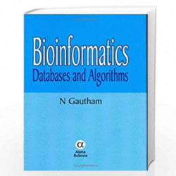 Bioinformatics: Databases and Algorithms by N. Gautham Book-9788173197154