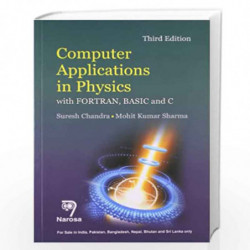 Computer Applications in Physics with Fortran, Basic & C 3/e by S. Chandra Book-9788184872743