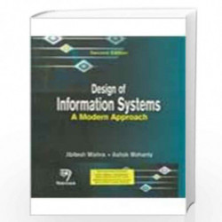 Design Of Information Systems: A Modern Approach by J. Mishra Book-9788173196362