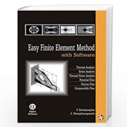 Easy Finite Element Method: With Software by P. Dechaumphai Book-9781842655368