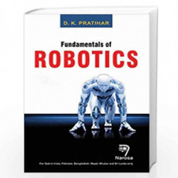 Fundamentals of Robotics by Pratihar Book-9788184875775