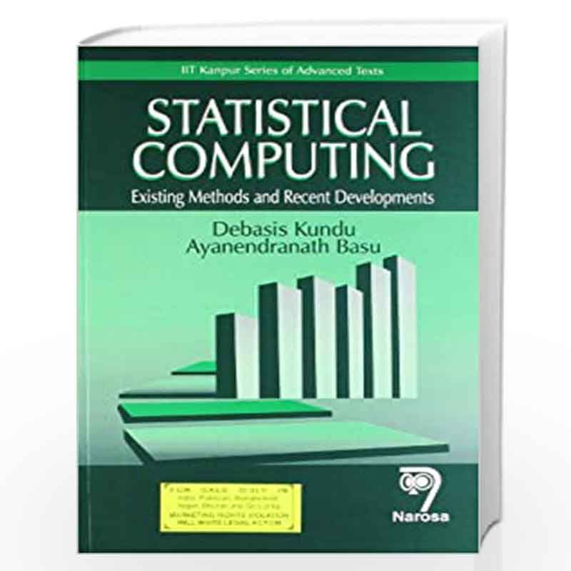 Statistical Computing: Existing Methods and Recent Development by D. Kundu Book-9788173195952
