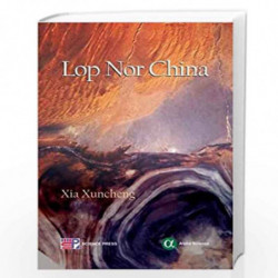 Lop Nor, China by Xia Xuncheng Book-9781842657652