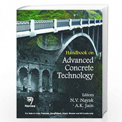 Hand Book on Advanced Concrete Technology by N.V. Nayak Book-9788184871869