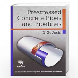 Prestressed Concrete Pipes and Pipelines by N.G. Joshi Book-9788184871531
