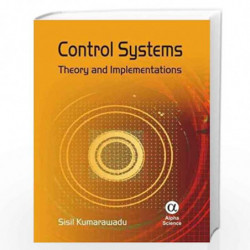 Control Systems: Theory and Implementation by Sisil Kumarawadu Book-9788184870459