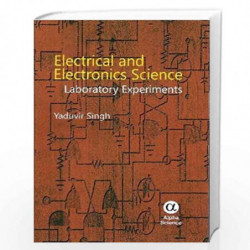 Electrical and Electronics Science: Laboratory Experiments by Yaduvir Singh Book-9788184871340