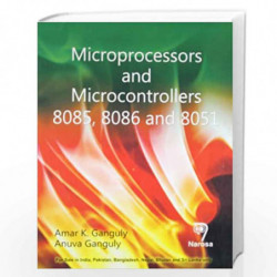 Microprocessors and Microcontrollers 8085, 8086 and 8051 by A.K. Ganguly Book-9788184871166