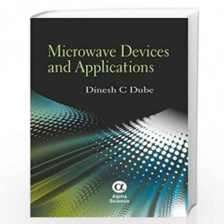 Microwave Devices and Applications by D.C. Dube Book-9788184870442